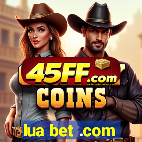 lua bet .com
